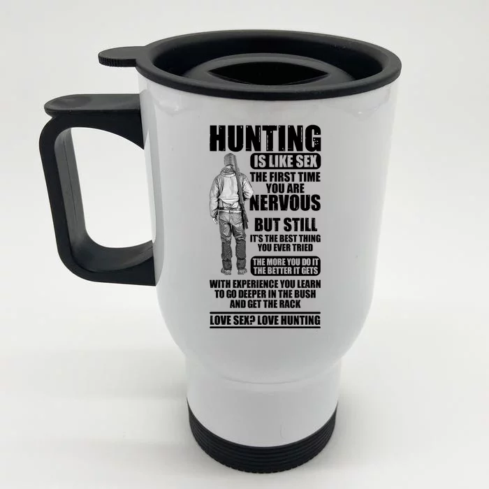 Hunting Is Like Sex Front & Back Stainless Steel Travel Mug