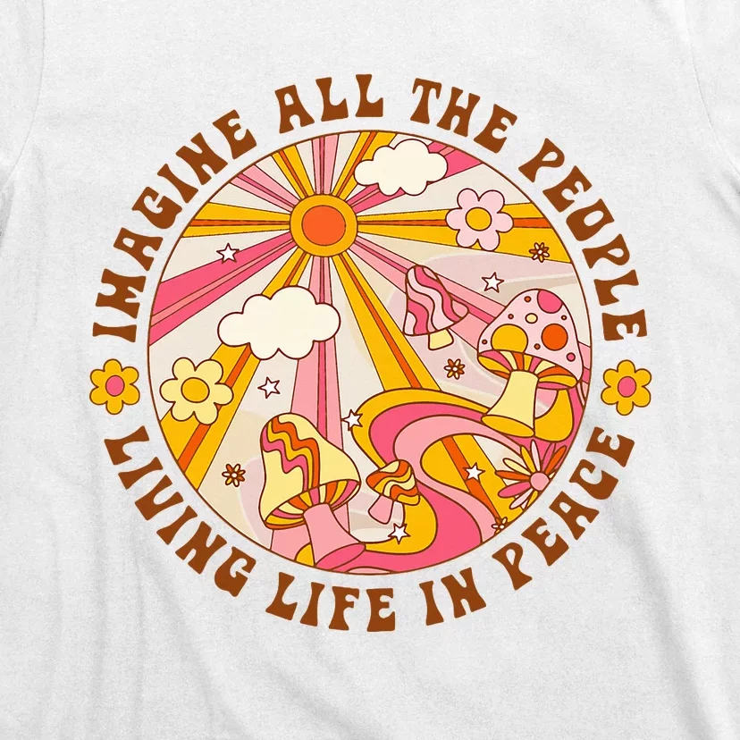 Hippie Imagine Living Life In Peace Sign Mushroom T-Shirt