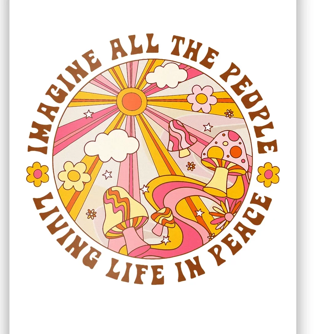 Hippie Imagine Living Life In Peace Sign Mushroom Poster