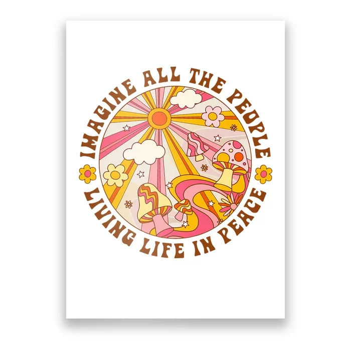 Hippie Imagine Living Life In Peace Sign Mushroom Poster