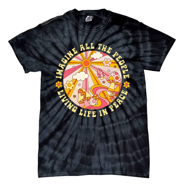 Hippie Imagine Living Life In Peace Sign Mushroom Retro 70s Tie-Dye T-Shirt