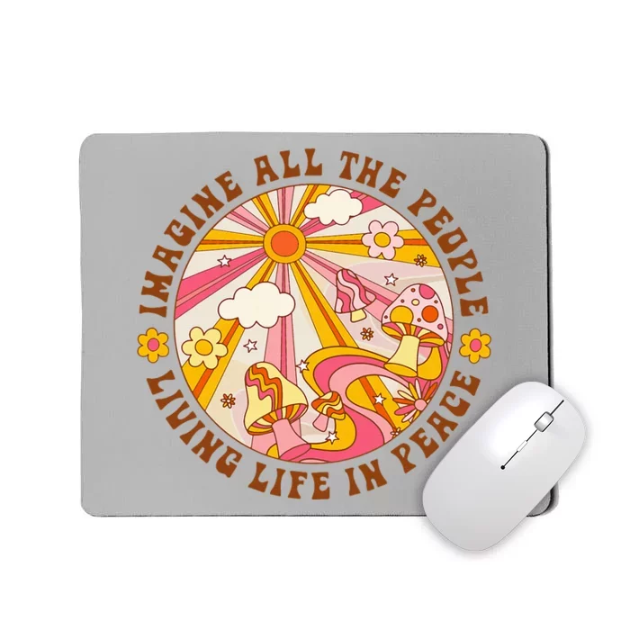 Hippie Imagine Living Life In Peace Sign Mushroom Retro 70s Mousepad