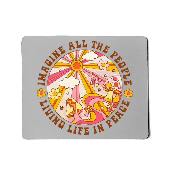 Hippie Imagine Living Life In Peace Sign Mushroom Retro 70s Mousepad