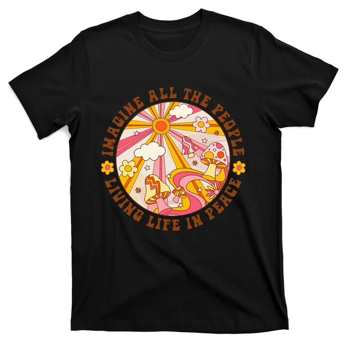 Hippie Imagine Living Life In Peace Sign Mushroom Retro 70s T-Shirt