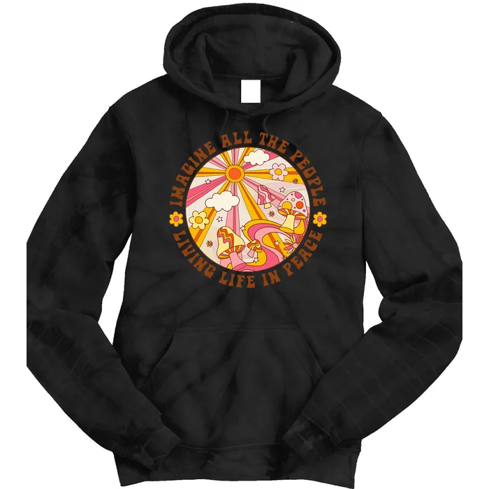 Hippie Imagine Living Life In Peace Sign Mushroom Retro 70s Tie Dye Hoodie