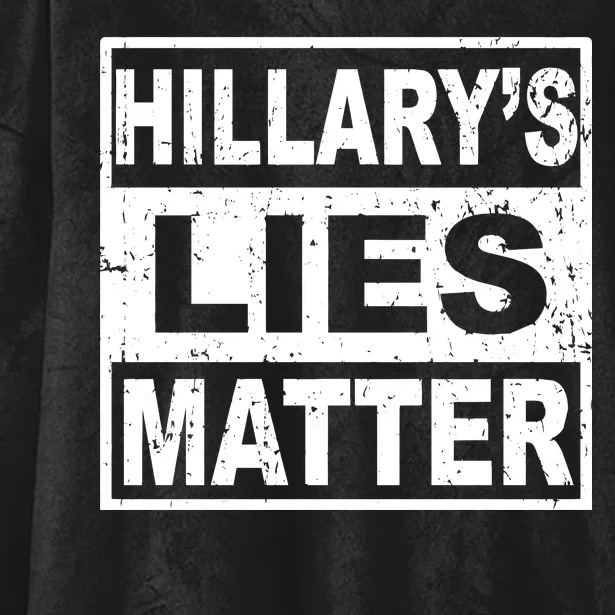 Hillary's Lies Matter Hooded Wearable Blanket