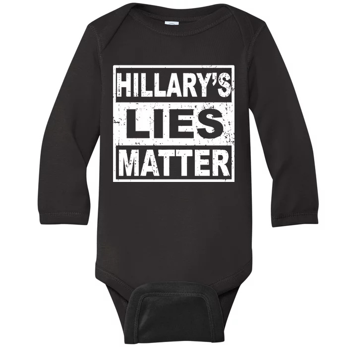 Hillary's Lies Matter Baby Long Sleeve Bodysuit