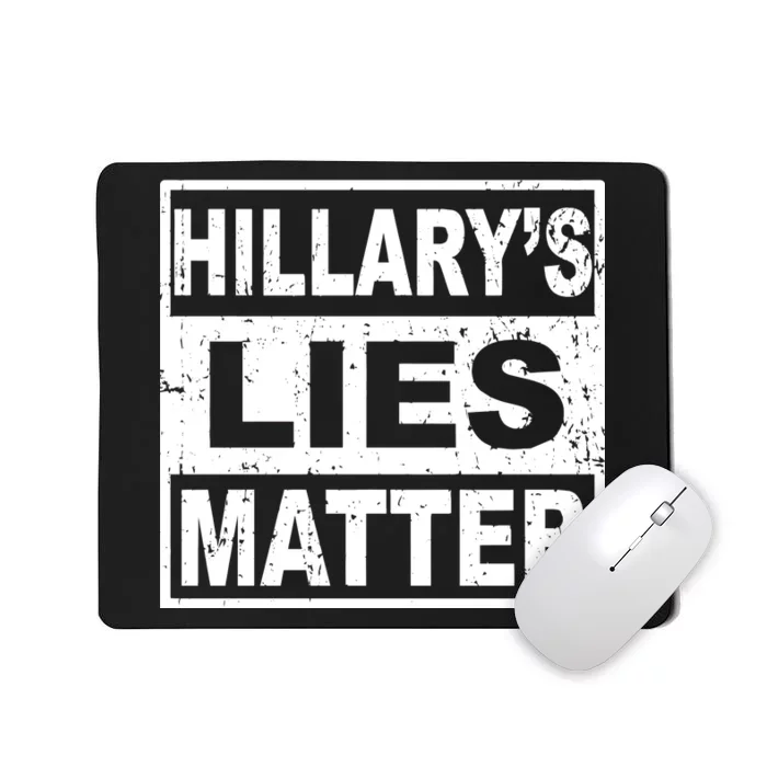 Hillary's Lies Matter Mousepad