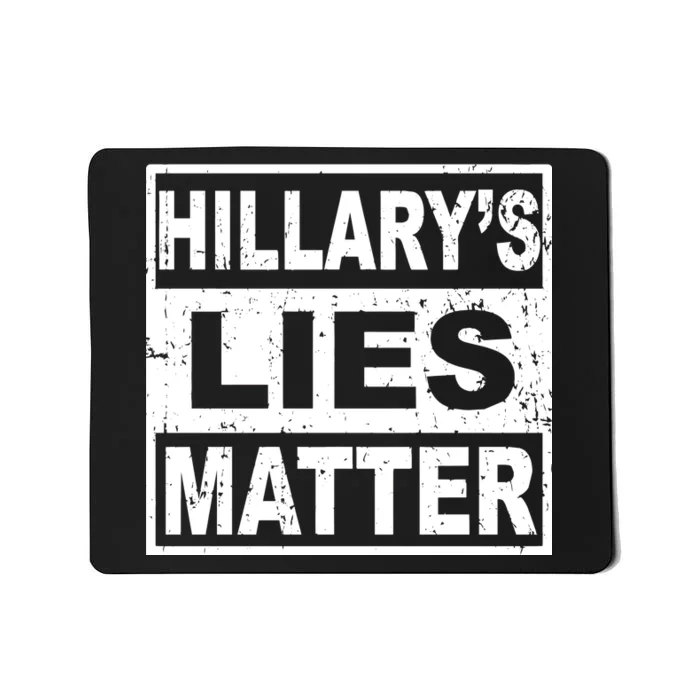 Hillary's Lies Matter Mousepad