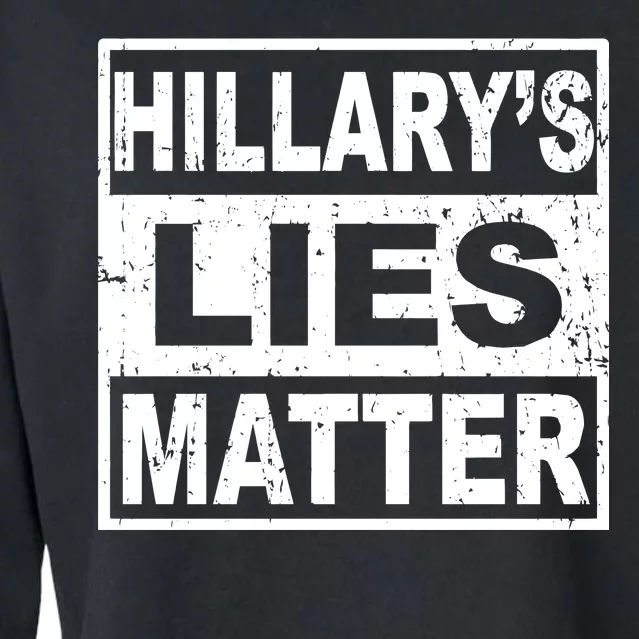 Hillary's Lies Matter Cropped Pullover Crew