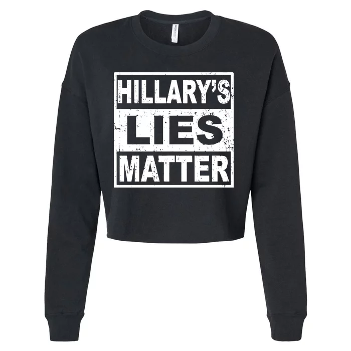 Hillary's Lies Matter Cropped Pullover Crew