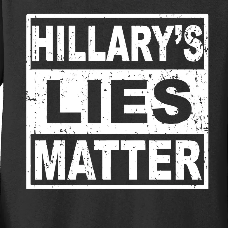 Hillary's Lies Matter Kids Long Sleeve Shirt