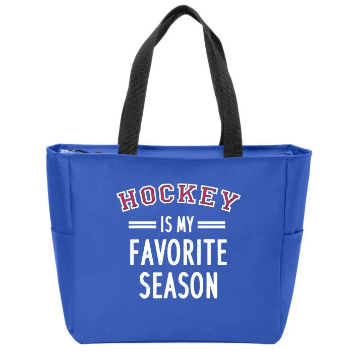 Hockey Is My Favorite Season Hockey Player Coach Gift Zip Tote Bag