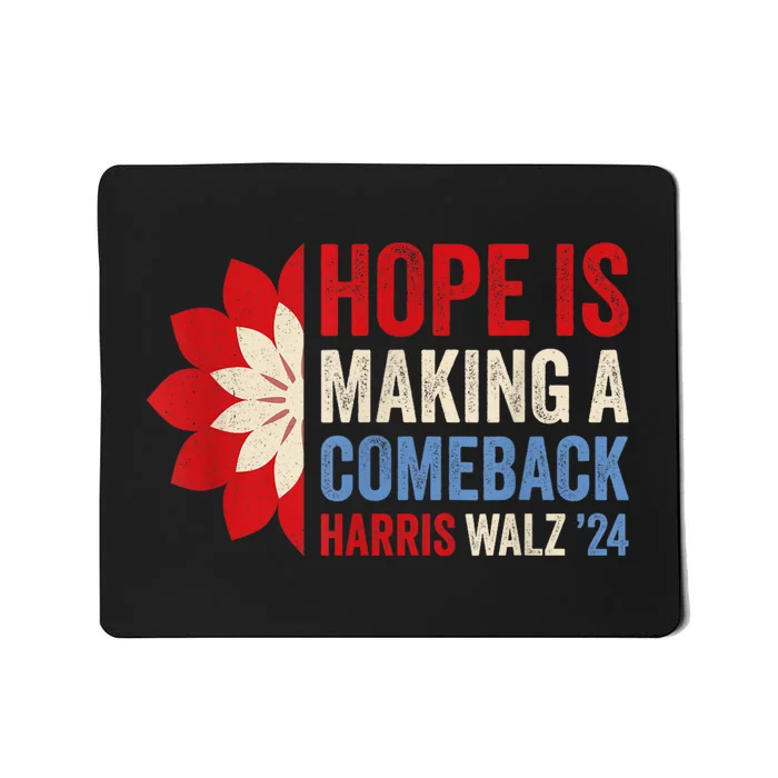 Hope Is Making A Comeback Kamala Harris Tim Walz (Waltz) 24 Mousepad