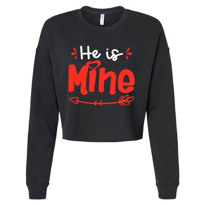 He Is Mine She Is Mine Set Matching Couples Valentine's Day Cropped Pullover Crew