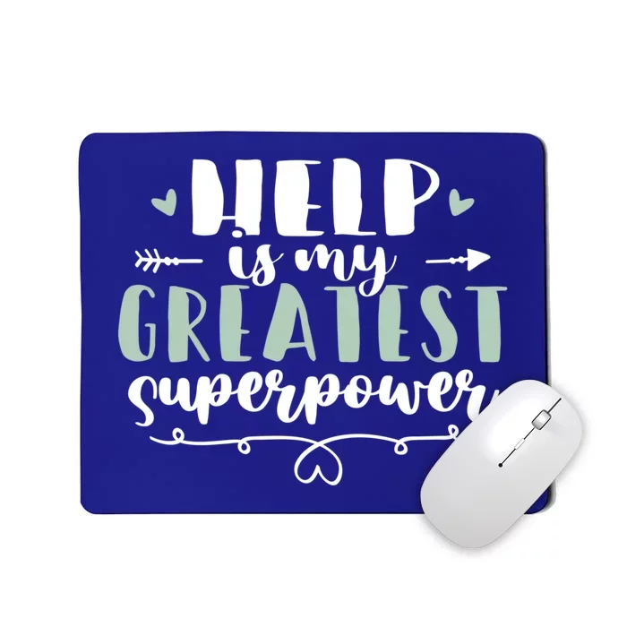 Help Is My Greatest Superpower Nurse Gift Mousepad