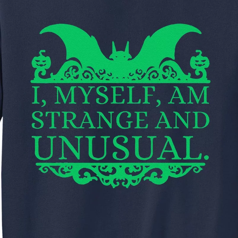 Halloween I Myself Am Strange And Unusual Bat Pumpkins Sweatshirt