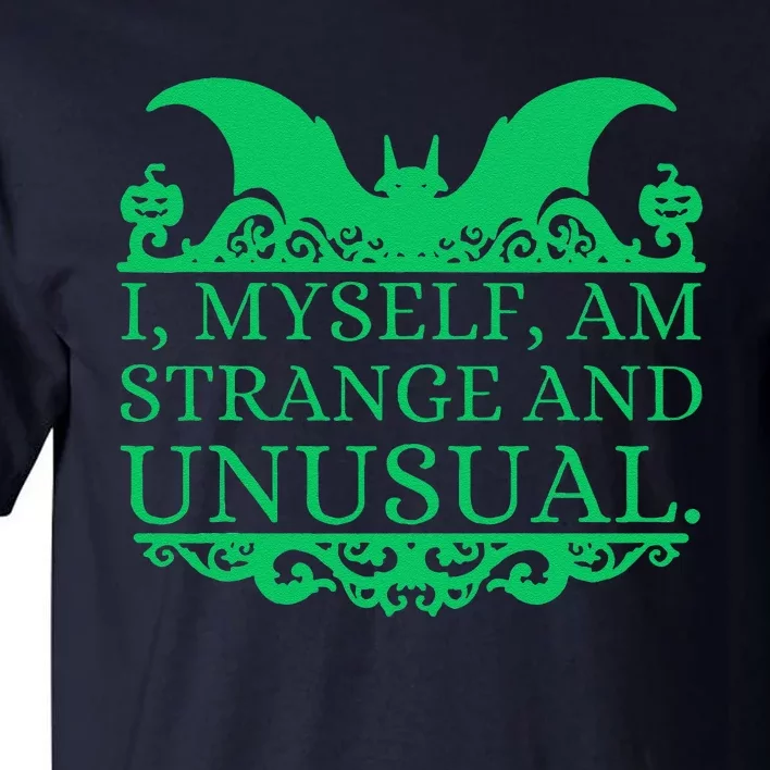 Halloween I Myself Am Strange And Unusual Bat Pumpkins Tall T-Shirt