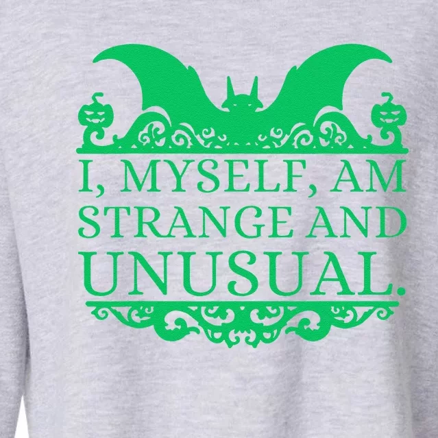 Halloween I Myself Am Strange And Unusual Bat Pumpkins Cropped Pullover Crew