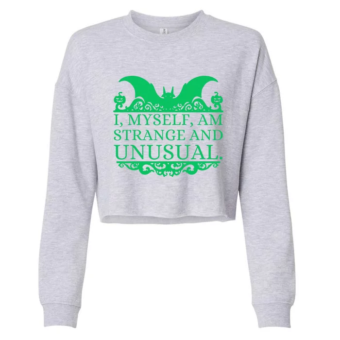 Halloween I Myself Am Strange And Unusual Bat Pumpkins Cropped Pullover Crew