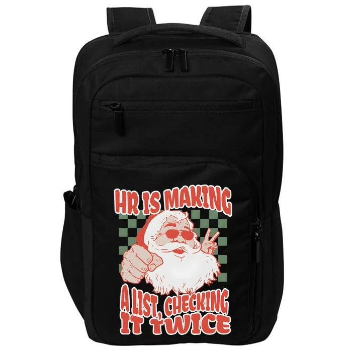 Hr Is Making A List Checking It Twice Christmas Impact Tech Backpack