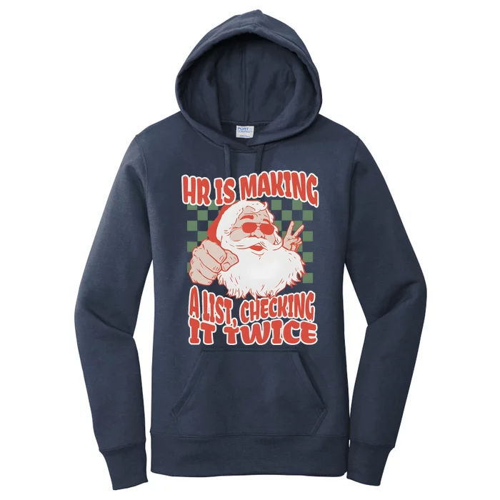 Hr Is Making A List Checking It Twice Christmas Women's Pullover Hoodie