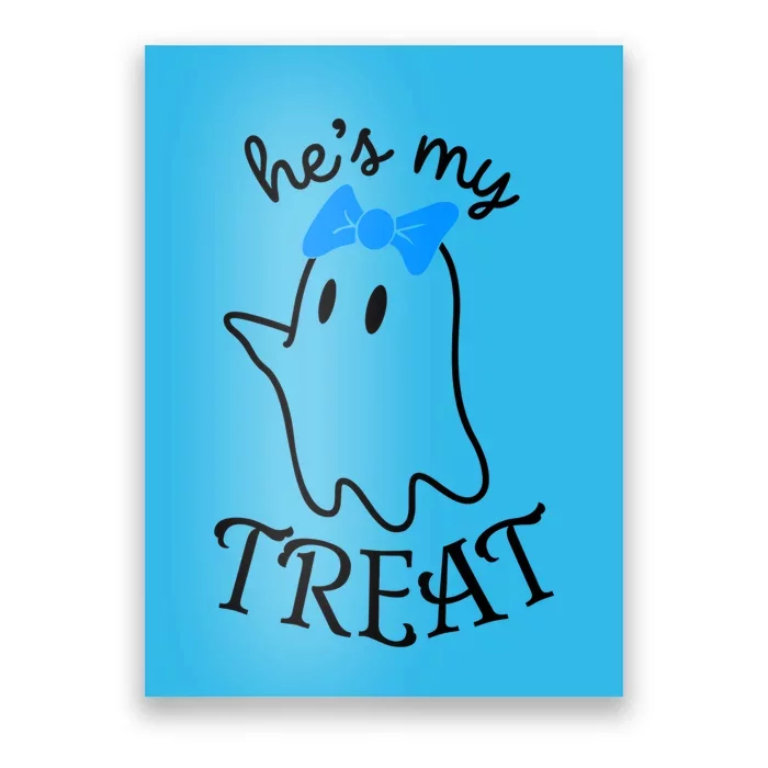 He Is My Treat Ghost Halloween Couple Happy Halloween Meaningful Gift Poster