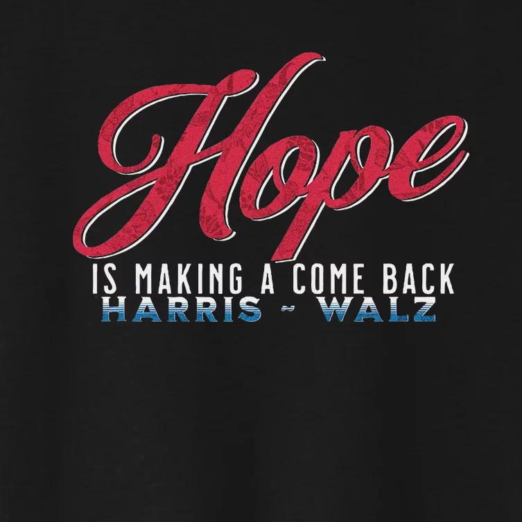 Hope Is Making A Come Back Harris Walz 2024 Women's Crop Top Tee