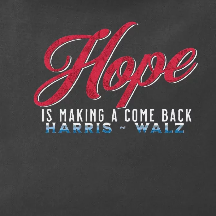 Hope Is Making A Come Back Harris Walz 2024 Zip Tote Bag