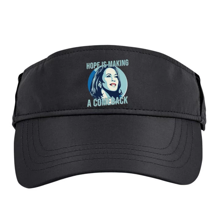 Hope Is Making A Comeback Kamala 2024 Kamala Harris 2024 Adult Drive Performance Visor