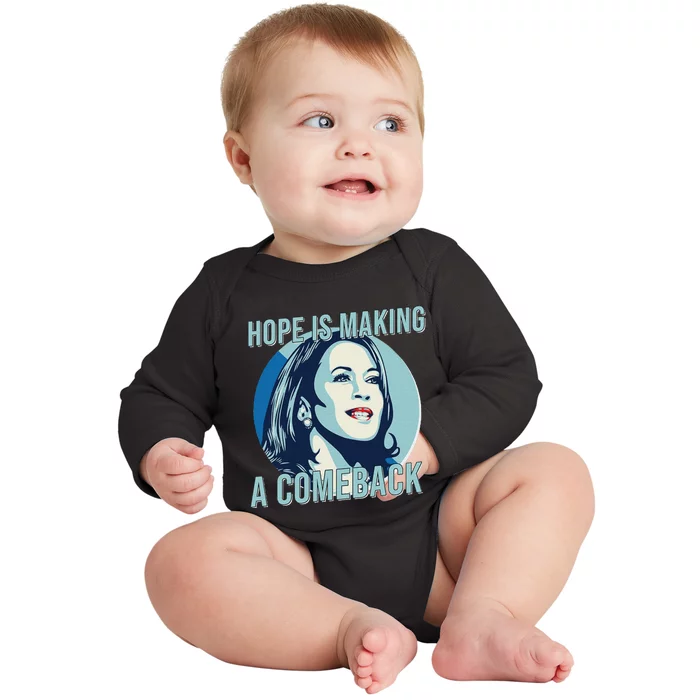 Hope Is Making A Comeback Kamala 2024 Kamala Harris 2024 Baby Long Sleeve Bodysuit