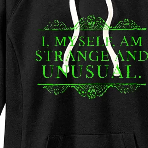 Halloween I Myself Am Strange And Unusual Women's Fleece Hoodie