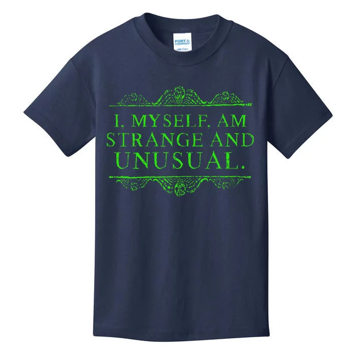 Halloween I Myself Am Strange And Unusual Kids T-Shirt