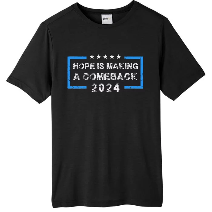 Hope Is Making A Comeback Democrats Vintage 2024 ChromaSoft Performance T-Shirt