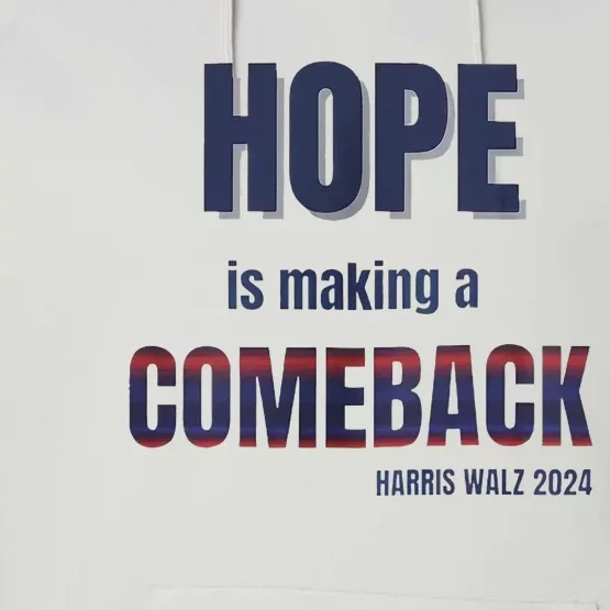 Hope Is Making A Comeback Harris Walz Performance Fleece Hoodie