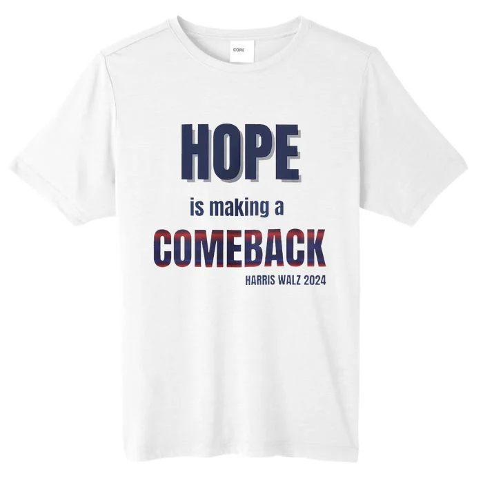 Hope Is Making A Comeback Harris Walz ChromaSoft Performance T-Shirt