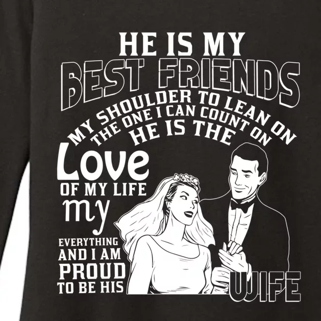 He Is My Best Friend I'm Proud To Be His Wife Cool Gift Womens CVC Long Sleeve Shirt