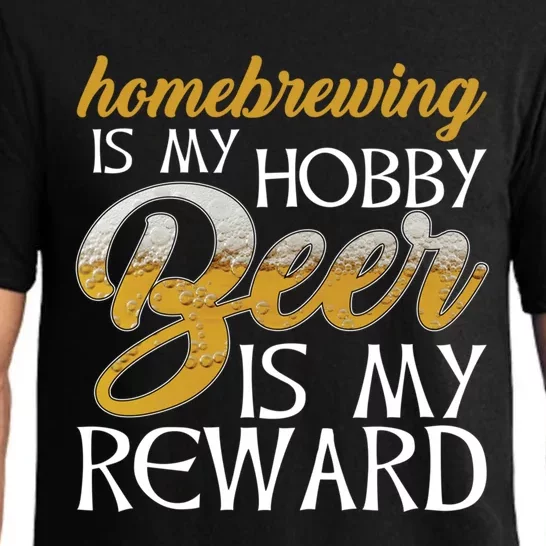 Homebrewing Is My Hobby Beer Is My Reward Beer Brewer Gift Pajama Set