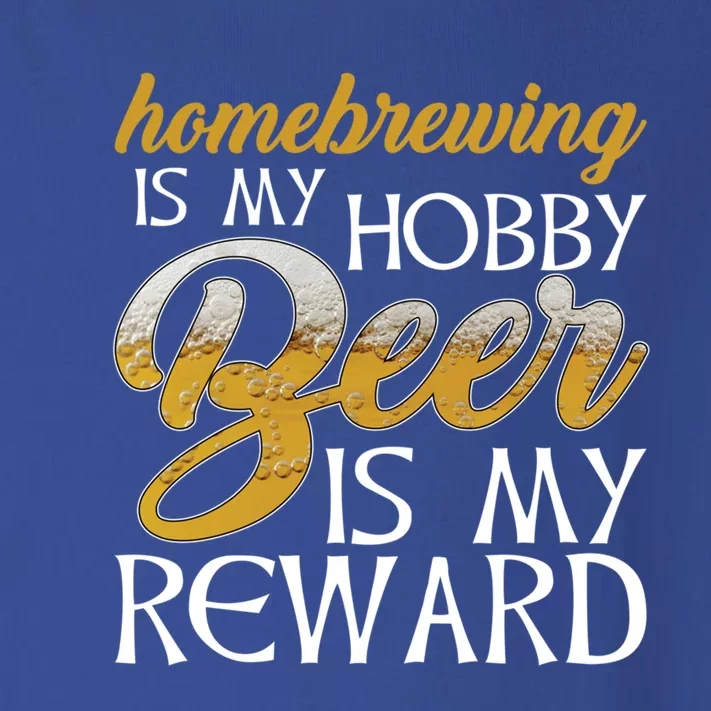 Homebrewing Is My Hobby Beer Is My Reward Beer Brewer Gift Toddler Long Sleeve Shirt