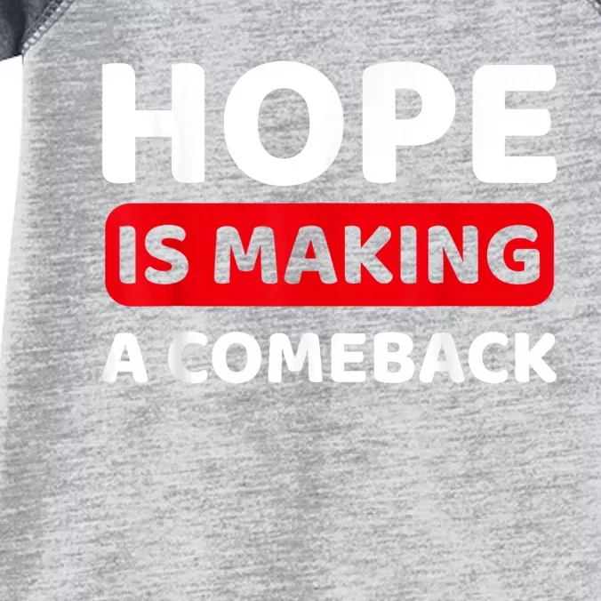 Hope Is Making A Comeback Quote Infant Baby Jersey Bodysuit