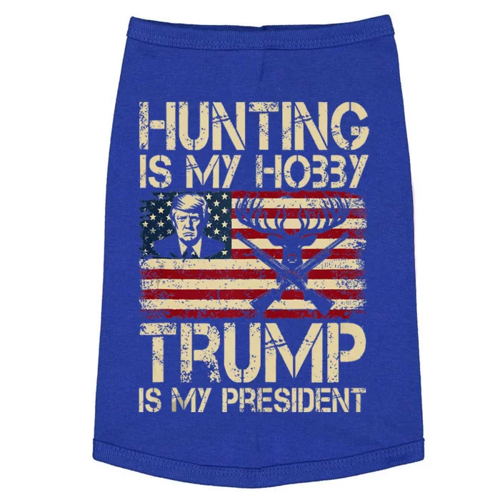 Hunting Is My Hobby & Trump Is My President Doggie Tank