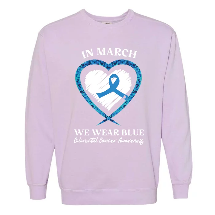 Heart In March We Wear Blue Colorectal Cancer Awareness Gift Garment-Dyed Sweatshirt