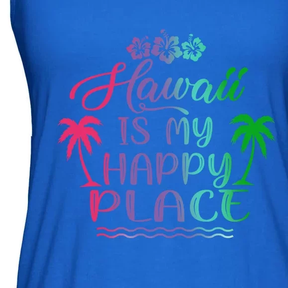 Hawaii Is My Happy Place Palm Trees Beach Vacation Gift Ladies Essential Flowy Tank