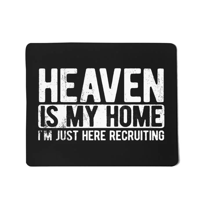 Heaven Is My Home Christian Religious Jesus Mousepad