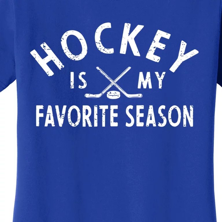 Hockey Is My Favorite Season Gift Women's T-Shirt