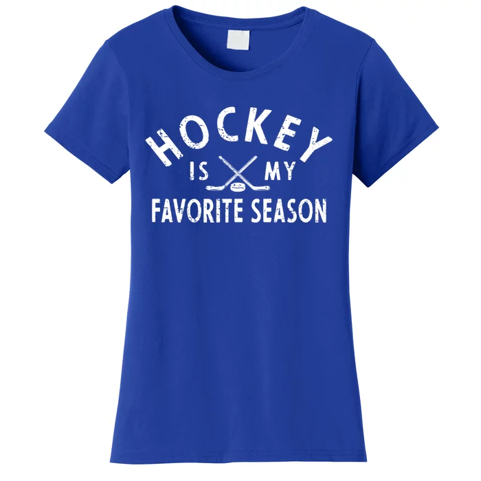 Hockey Is My Favorite Season Gift Women's T-Shirt