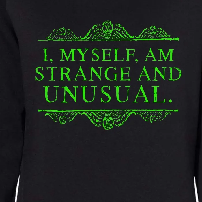 Halloween I Myself Am Strange And Unusual Womens California Wash Sweatshirt