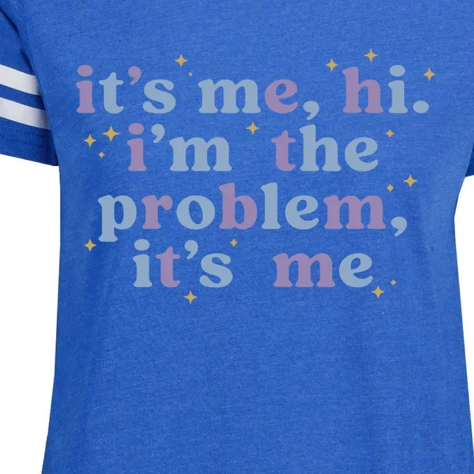 Hi Its Me Im The Problem Funny Enza Ladies Jersey Football T-Shirt