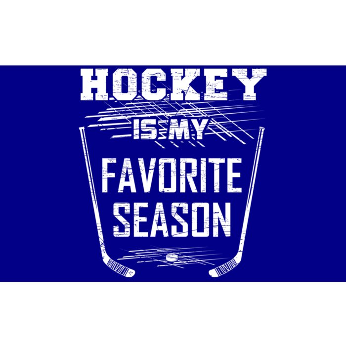 Hockey Is My Favorite Season Funny For Hockey Lovers Hockey Great Gift Bumper Sticker