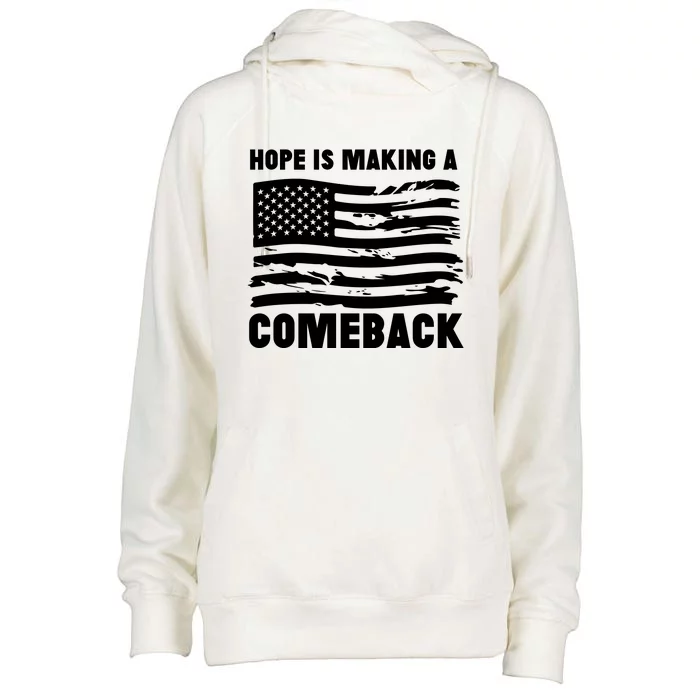 Hope Is Making A Comeback Quote Womens Funnel Neck Pullover Hood